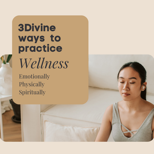 Divine Ways to practice WELLNESS!