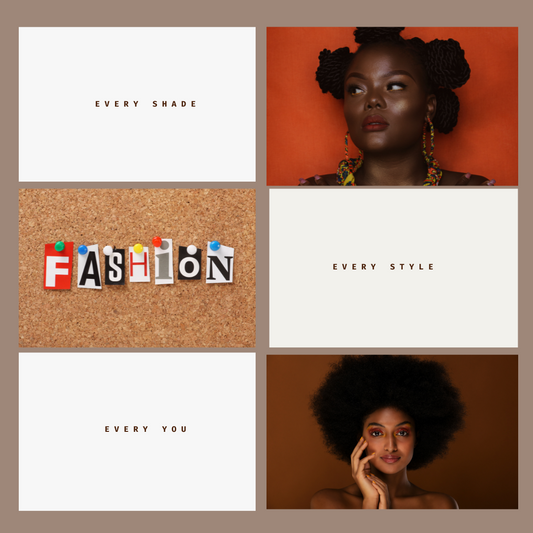 Every Shade Every Style Every You
